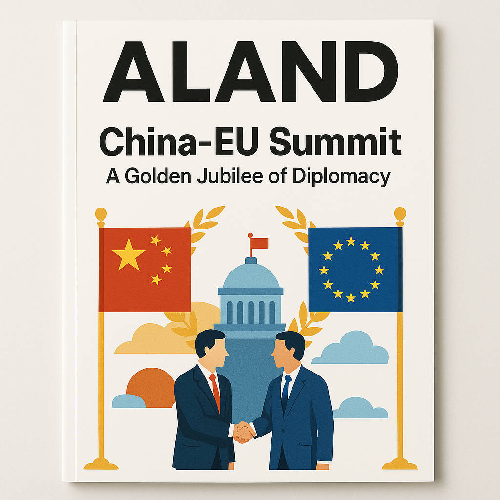 ALAND Magazine Cover - China-EU Summit: A Golden Jubilee of Diplomacy